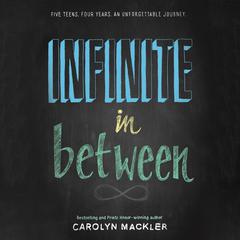 Infinite in Between Audiobook, by Carolyn Mackler