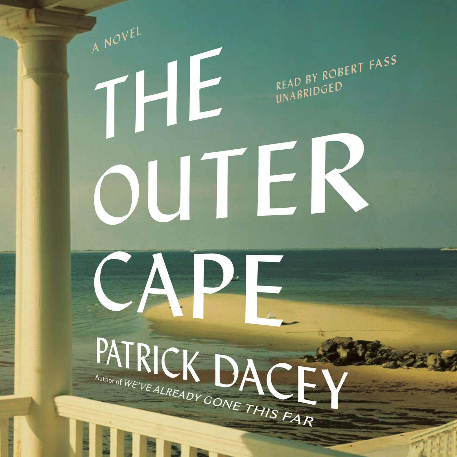 The Outer Cape: A Novel Audiobook, by Patrick Dacey