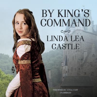 By King’s Command Audiobook, by Linda Lea Castle