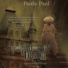 Symptoms of Death: A Dr. Alexandra Gladstone Mystery Audiobook, by Paula Paul