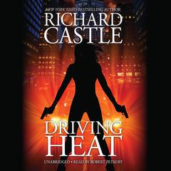 Driving Heat Audiobook, by Richard Castle