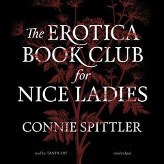The Erotica Book Club for Nice Ladies Audiobook, by Connie Spittler