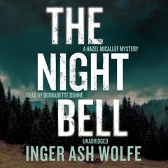The Night Bell: A Hazel Micallef Mystery Audiobook, by Inger Ash Wolfe