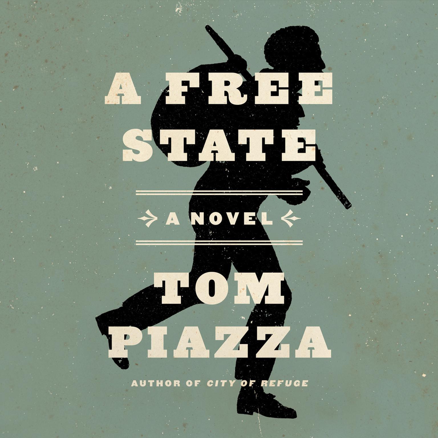 A Free State Audiobook, by Tom Piazza