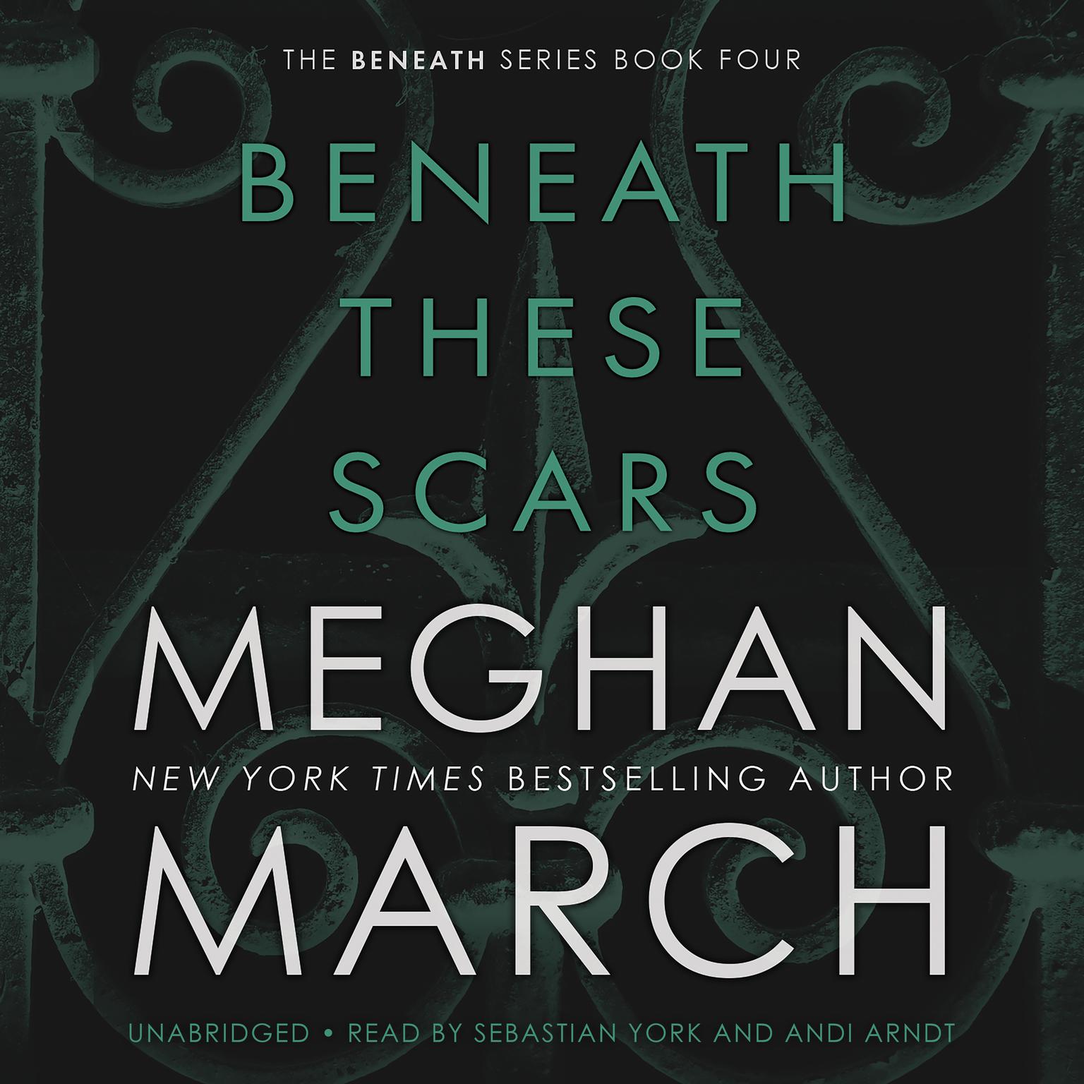 Beneath These Scars Audiobook, by Meghan March