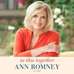 In This Together: My Story Audiobook, by Ann Romney