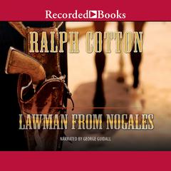 Lawman from Nogales Audiobook, by Ralph Cotton