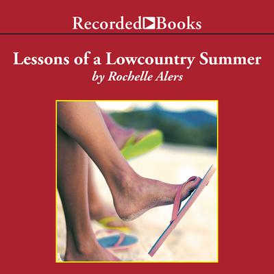 Lessons of a Lowcountry Summer Audiobook, by Rochelle Alers