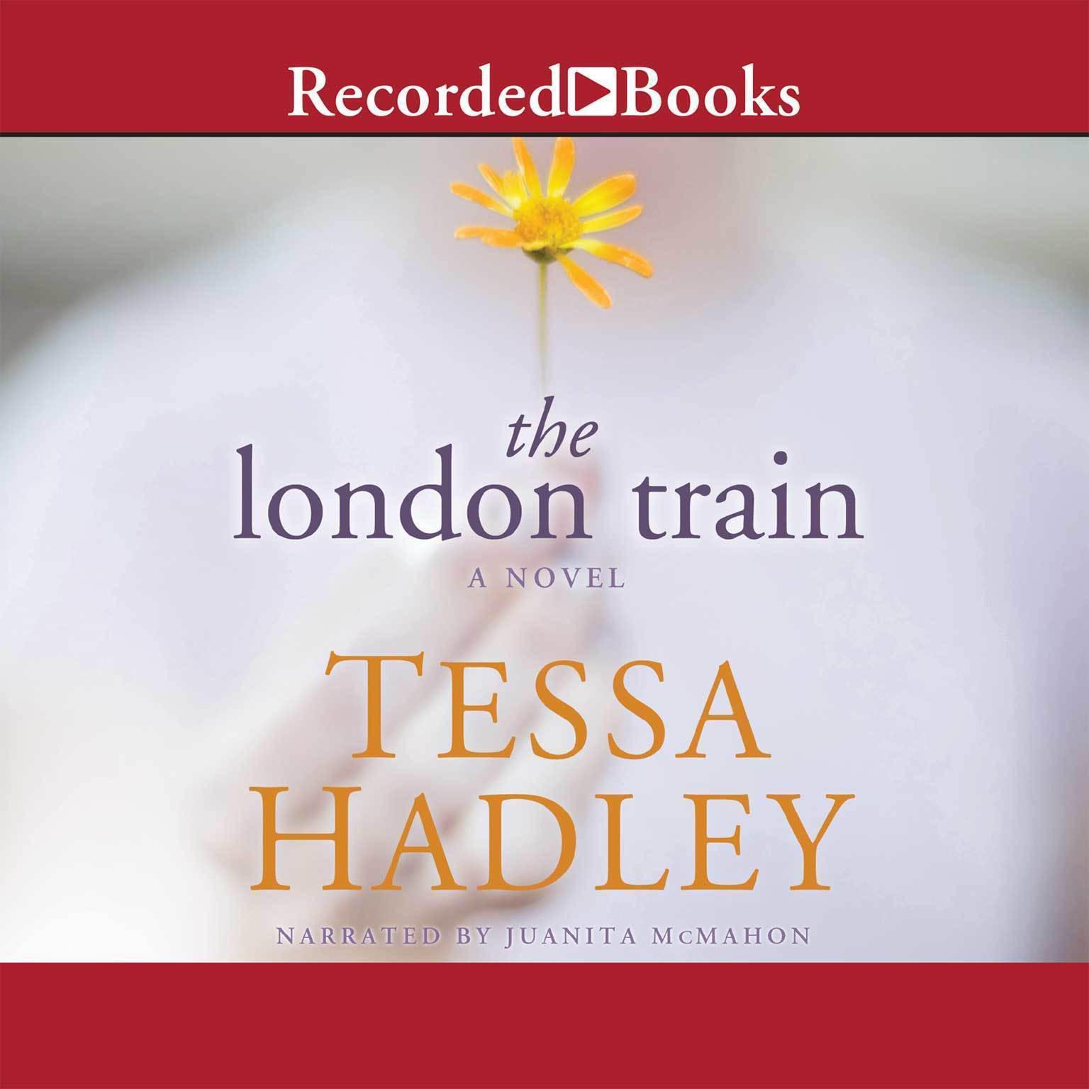 The London Train Audiobook, by Tessa Hadley