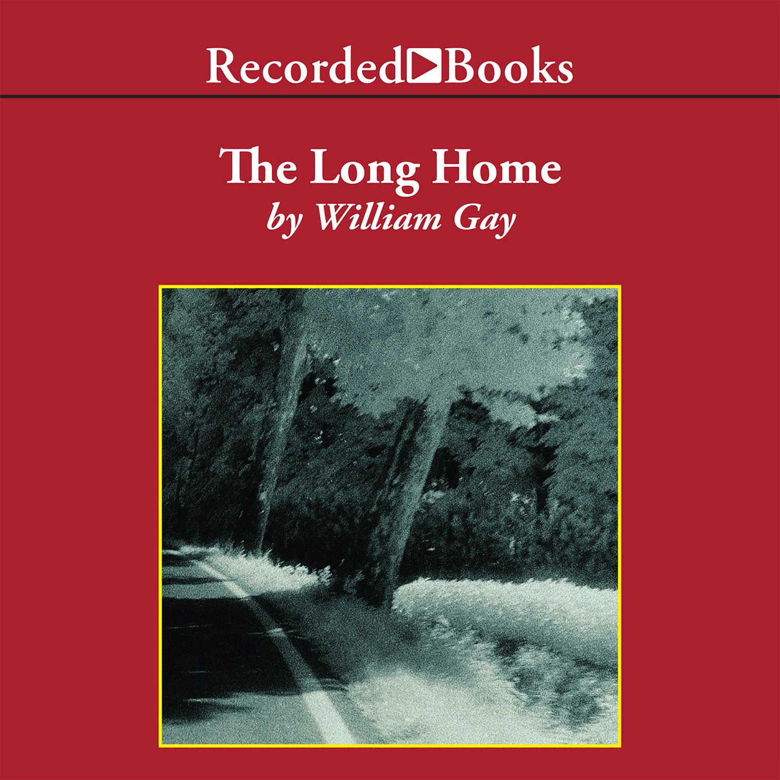 The Long Home Audiobook, by William Gay