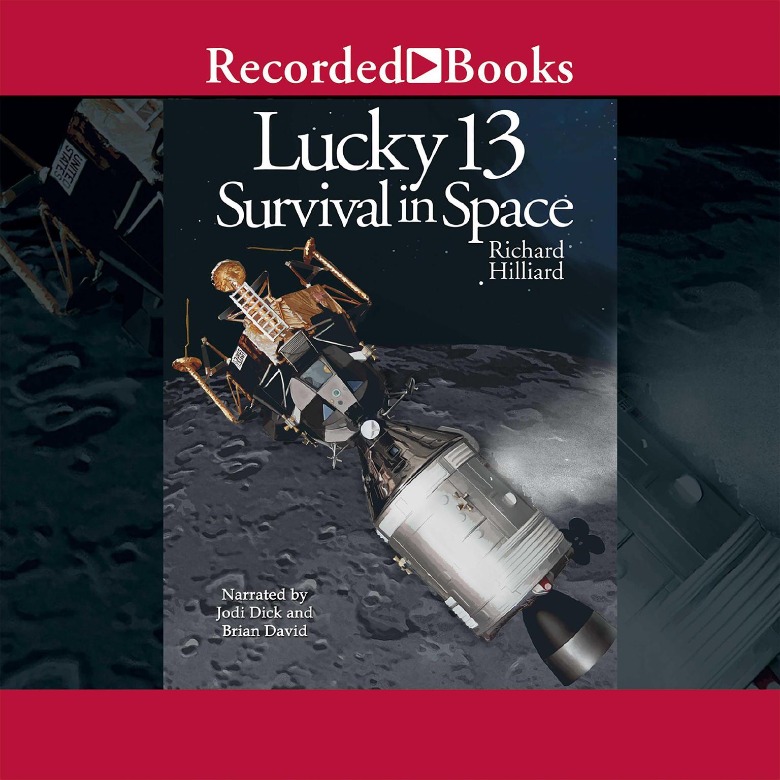 Lucky 13: Survival in Space Audiobook, by Richard Hilliard