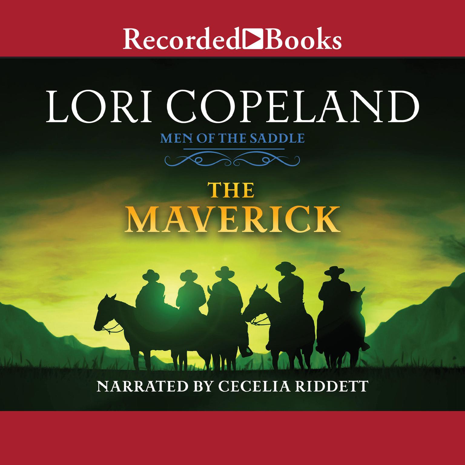 The Maverick: Men of the Saddle Audiobook, by Lori Copeland