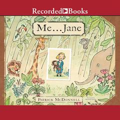 Me...Jane Audiobook, by Patrick McDonnell