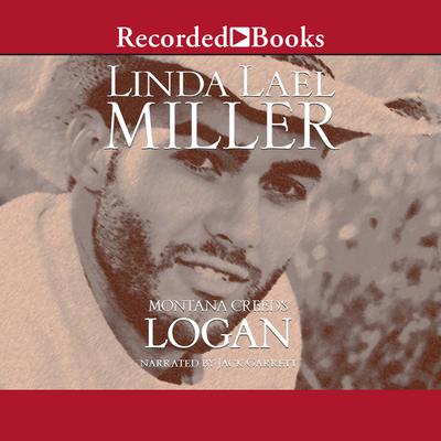 Montana Creeds: Logan Audiobook, by Linda Lael Miller