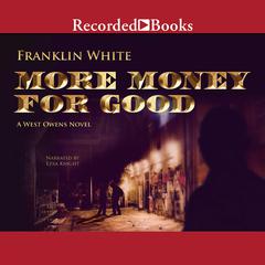 More Money for Good Audiobook, by Franklin White