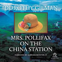 Mrs. Pollifax on the China Station Audiobook, by Dorothy Gilman