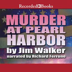 Murder at Pearl Harbor Audiobook, by Jim Walker