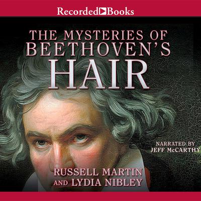 The Mysteries of Beethovens Hair Audiobook, by Russell Martin