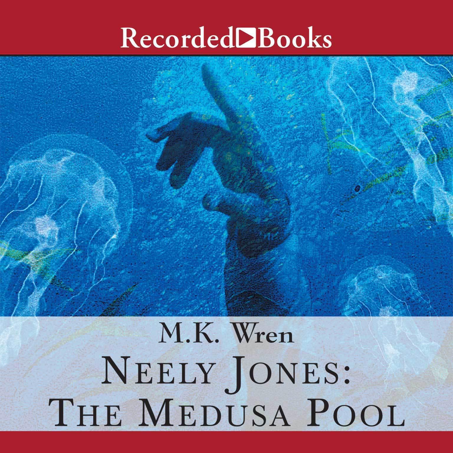 Neely Jones: the Medusa Pool: The Medusa Pool Audiobook, by Mary Kay Renfroe