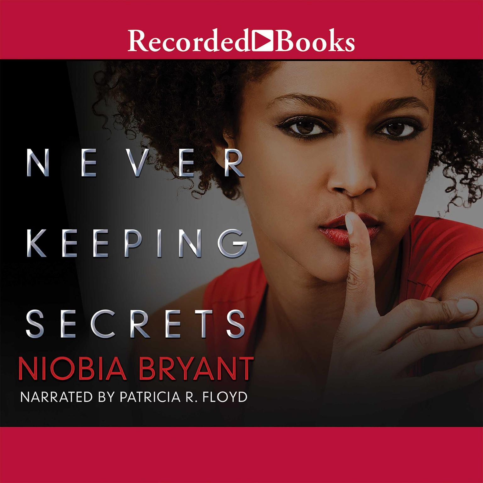 Never Keeping Secrets Audiobook, by Niobia Bryant