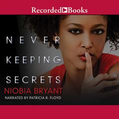 Never Keeping Secrets Audiobook, by Niobia Bryant