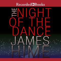 The Night of the Dance Audiobook, by James Hime