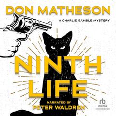 Ninth Life Audiobook, by Don Matheson