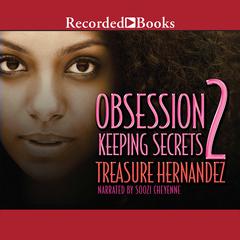 Obsession 2: Keeping Secrets Audiobook, by Treasure Hernandez