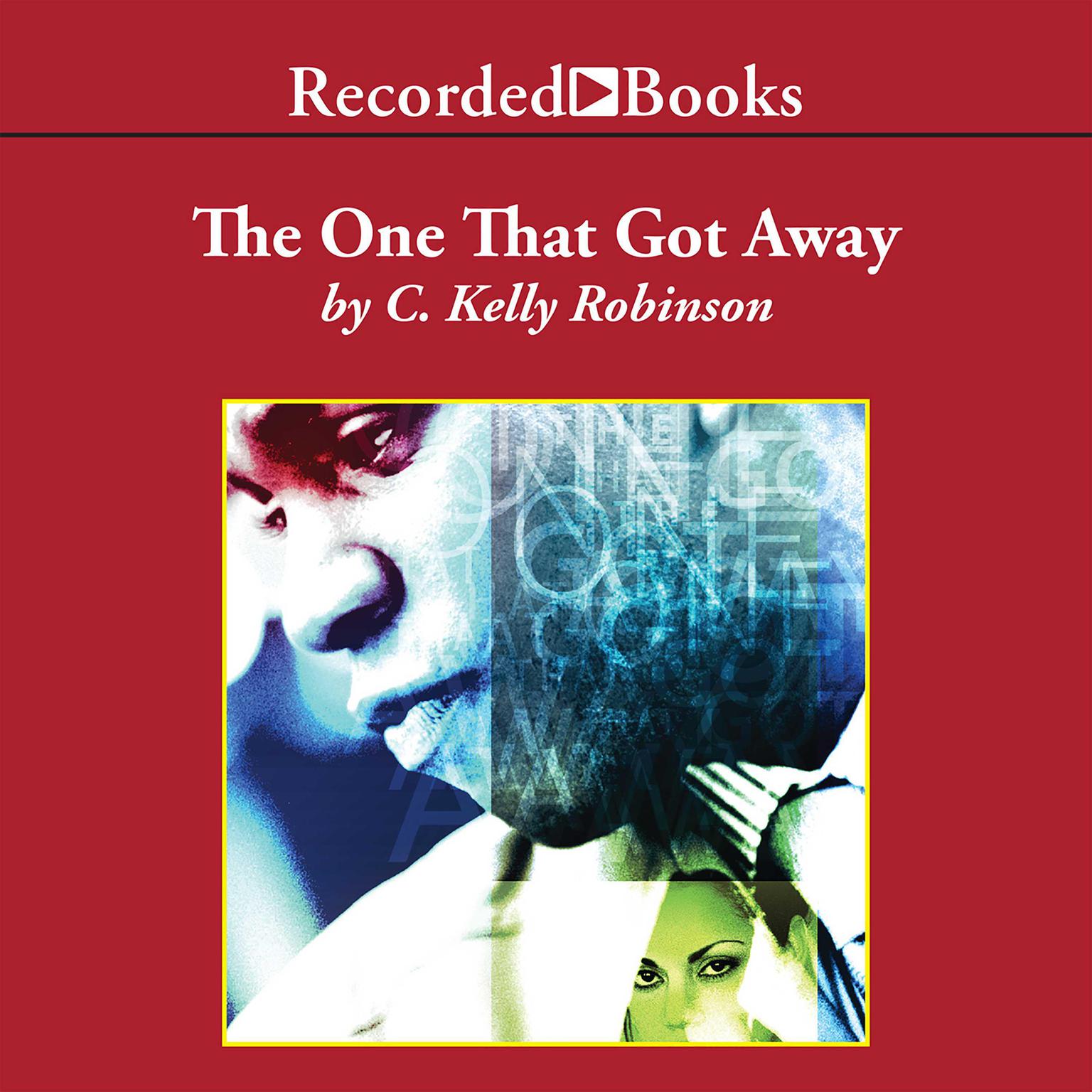 The One That Got Away Audiobook, by C. Kelly Robinson