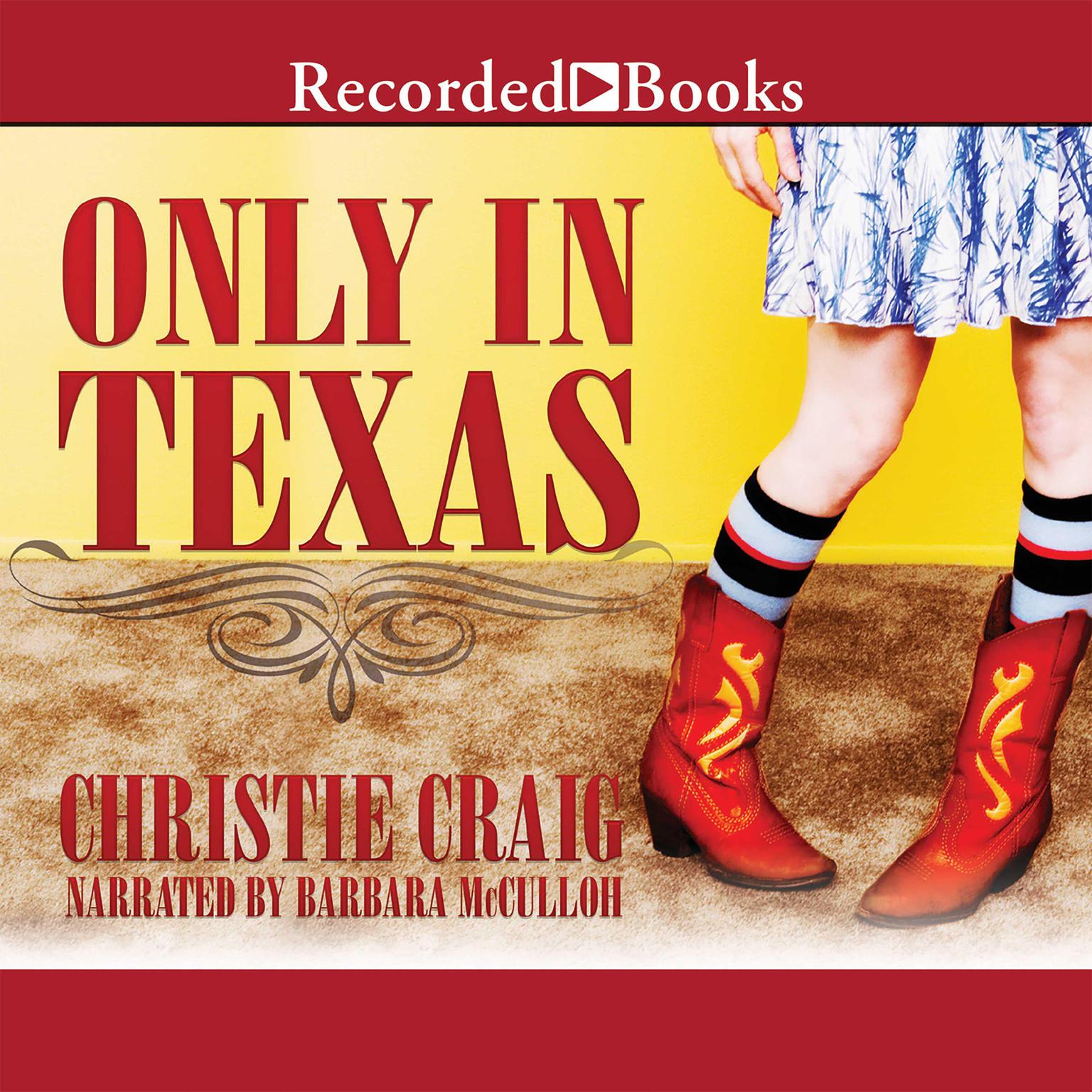 Only in Texas Audiobook, by Christie Craig