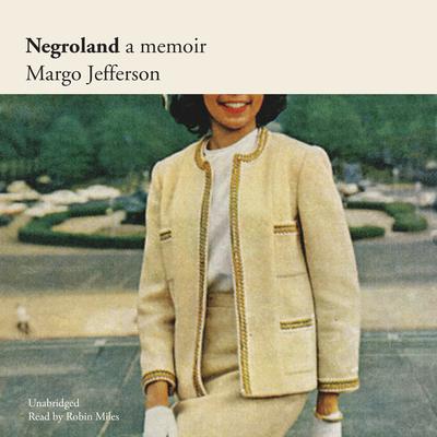 Negroland: A Memoir Audiobook, by Margo Jefferson