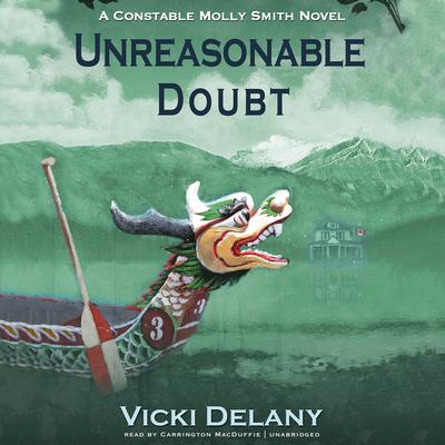 Unreasonable Doubt: A Constable Molly Smith Mystery Audiobook, by Vicki Delany