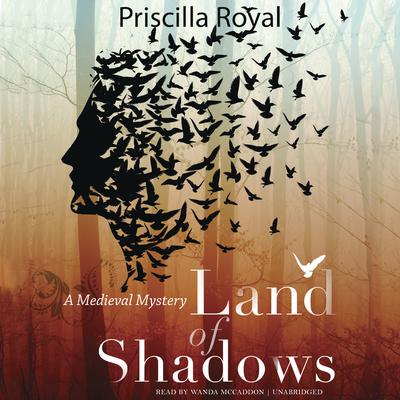 Land of Shadows: A Medieval Mystery Audiobook, by Priscilla Royal