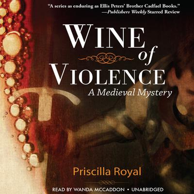 Wine of Violence Audiobook, by Priscilla Royal