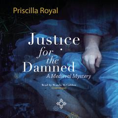 Justice for the Damned Audiobook, by Priscilla Royal