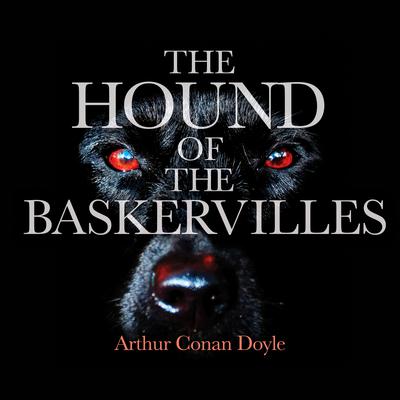 The Hound of the Baskervilles Audiobook, by 