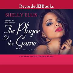 The Player & the Game Audiobook, by Shelly Ellis