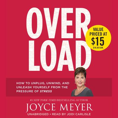 Overload: How to Unplug, Unwind, and Unleash Yourself from the Pressure of Stress Audiobook, by 