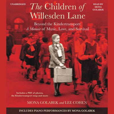 The Children of Willesden Lane: Beyond the Kindertransport:  A Memoir of Music, Love, and Survival Audiobook, by 