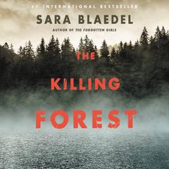 The Killing Forest Audiobook, by Sara Blaedel