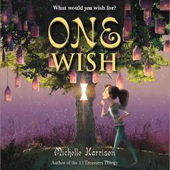 One Wish Audiobook, by Michelle Harrison