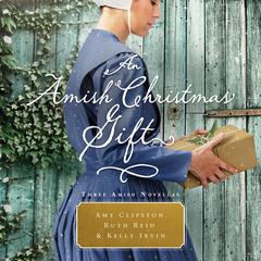 An Amish Christmas Gift: Three Amish Novellas Audiobook, by Amy Clipston