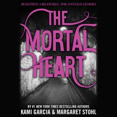 The Mortal Heart Audiobook, by Kami Garcia