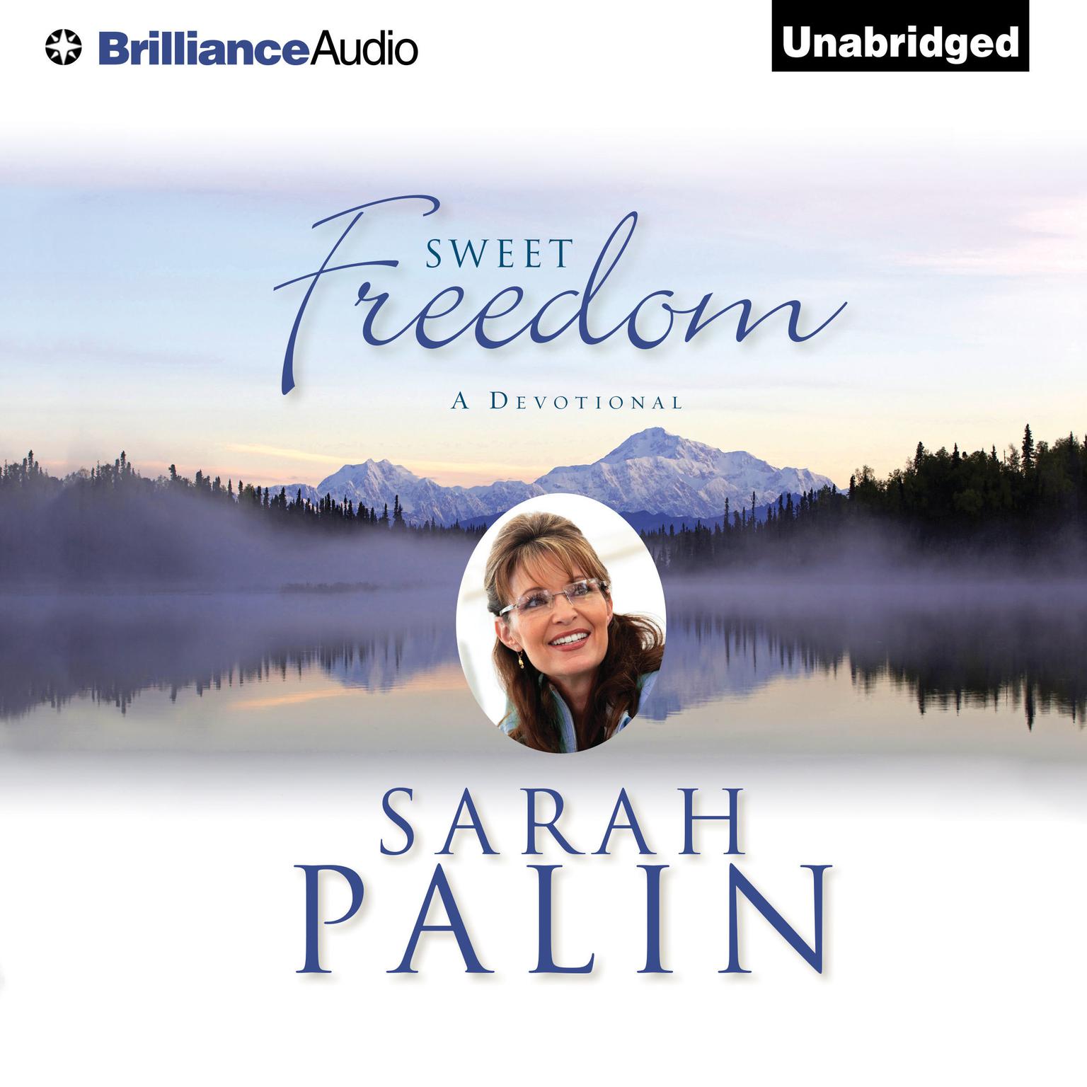 Sweet Freedom: A Devotional Audiobook, by Sarah Palin
