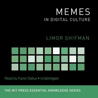 Memes : In Digital Culture Audiobook, by Limor Shifman