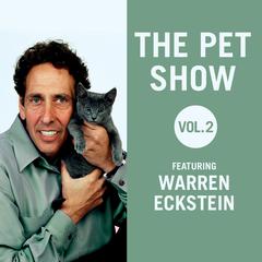 The Pet Show, Vol. 2: Featuring Warren Eckstein Audiobook, by Warren Eckstein