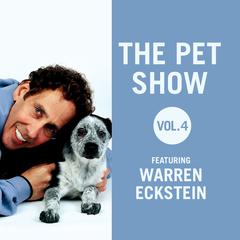 The Pet Show, Vol. 4: Featuring Warren Eckstein Audiobook, by Warren Eckstein