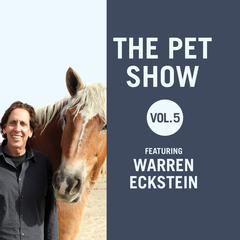 The Pet Show, Vol. 5: Featuring Warren Eckstein Audiobook, by Warren Eckstein