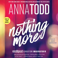 Nothing More Audiobook, by Anna Todd