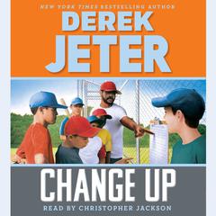 Change Up Audiobook, by Derek Jeter